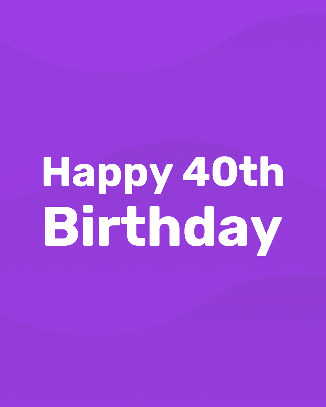 100+ 40th Birthday Wishes for Your Friends and Family - Blog - memmo